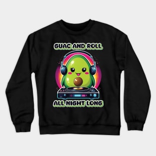 Guac and Roll All Night Long - Kawaii Avocado DJ Crewneck Sweatshirt